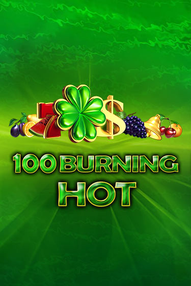 100 Burning Hot демо играть онлайн | MaxBet Казино без регистрации