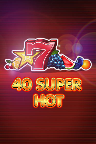 40 Super Hot демо играть онлайн | MaxBet Казино без регистрации