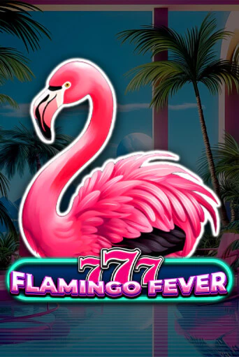 777 - Flamingo Fever демо играть онлайн | MaxBet Казино без регистрации
