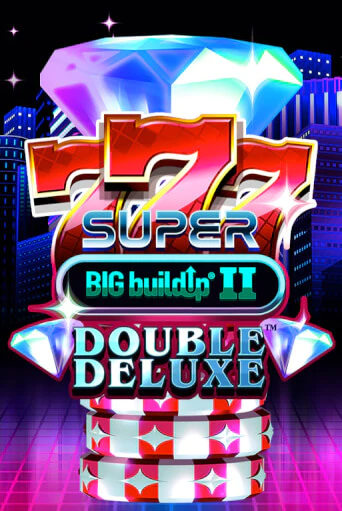 777 Super BIG BuildUp II Double Deluxe демо играть онлайн | MaxBet Казино без регистрации