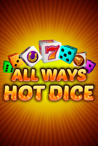 All Ways Hot Dice демо играть онлайн | MaxBet Казино без регистрации