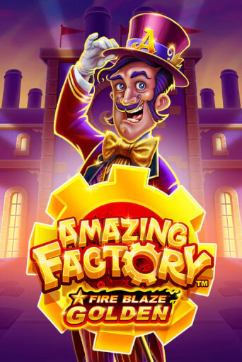 Fire Blaze Golden: Amazing Factory демо играть онлайн | MaxBet Казино без регистрации