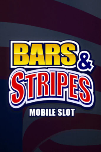 Bars And Stripes демо играть онлайн | MaxBet Казино без регистрации