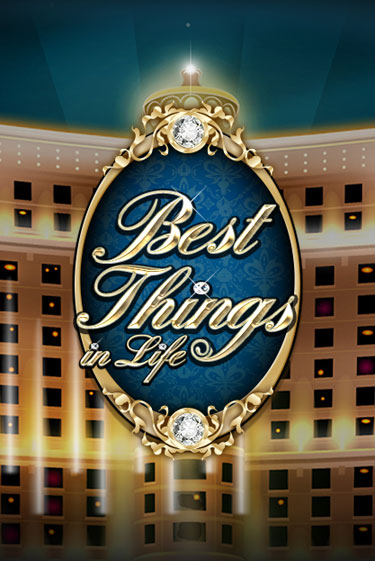 Best Things in life демо играть онлайн | MaxBet Казино без регистрации