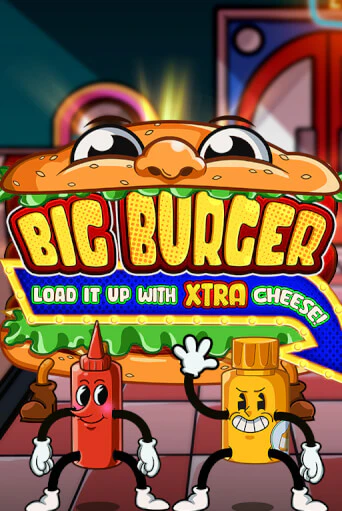 Big Burger Load it up with Xtra Cheese демо играть онлайн | MaxBet Казино без регистрации