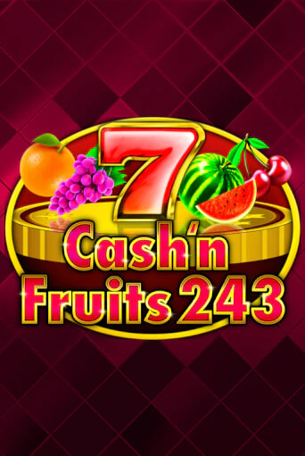 Cash'n Fruits 243 демо играть онлайн | MaxBet Казино без регистрации
