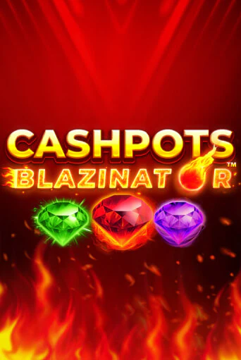 Cashpots Blazinator демо играть онлайн | MaxBet Казино без регистрации