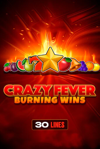 Crazy Fever: Burning Wins демо играть онлайн | MaxBet Казино без регистрации