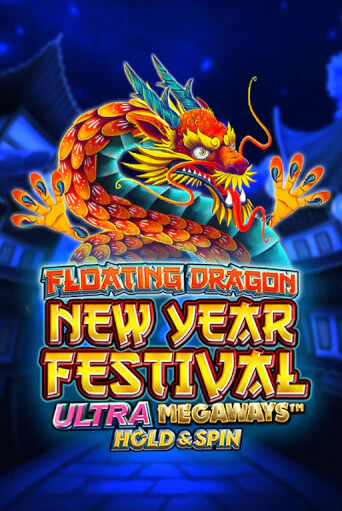 Floating Dragon New Year Festival Ultra Megaways Hold & Spin демо играть онлайн | MaxBet Казино без регистрации