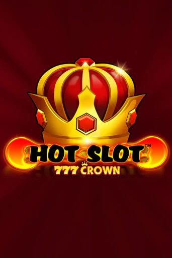Hot Slot™: 777 Crown демо играть онлайн | MaxBet Казино без регистрации