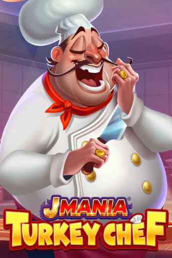 J Mania Turkey Chef демо играть онлайн | MaxBet Казино без регистрации
