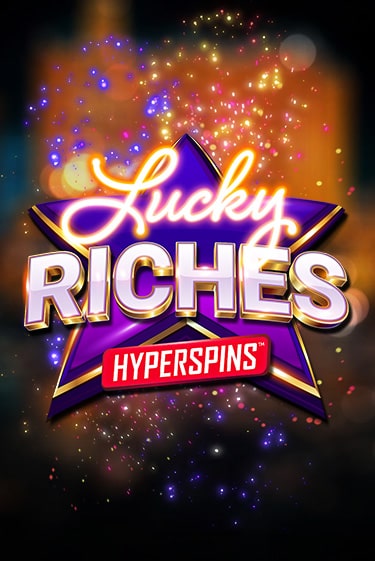 Lucky Riches: Hyperspins демо играть онлайн | MaxBet Казино без регистрации