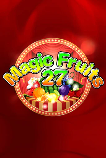 Magic Fruits 27 демо играть онлайн | MaxBet Казино без регистрации