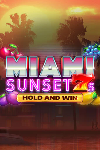 Miami Sunset 7s Hold and Win демо играть онлайн | MaxBet Казино без регистрации
