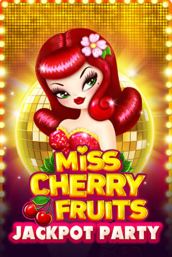 Miss Cherry Fruits Jackpot Party демо играть онлайн | MaxBet Казино без регистрации