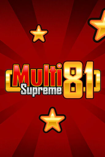 Multi Supreme 81 демо играть онлайн | MaxBet Казино без регистрации