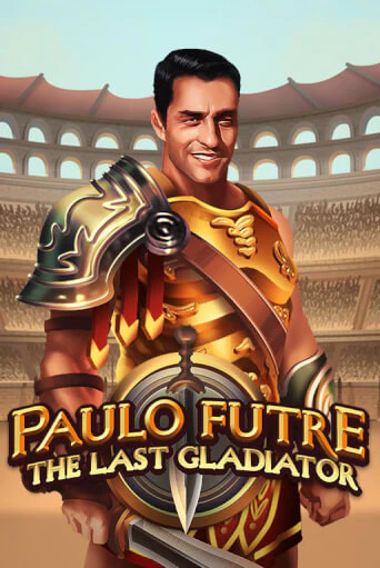 Paulo Futre The Last Gladiator демо играть онлайн | MaxBet Казино без регистрации