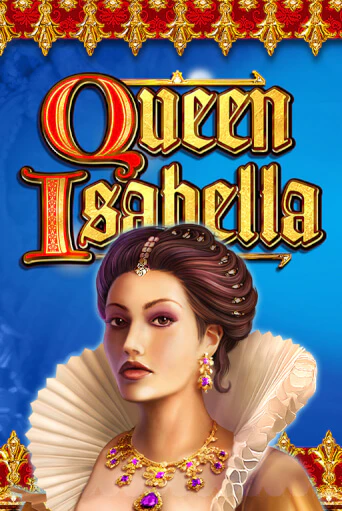 Queen Isabella демо играть онлайн | MaxBet Казино без регистрации