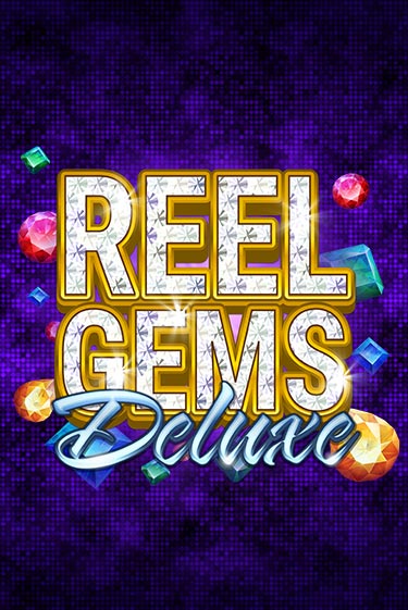 Reel Gems Deluxe демо играть онлайн | MaxBet Казино без регистрации