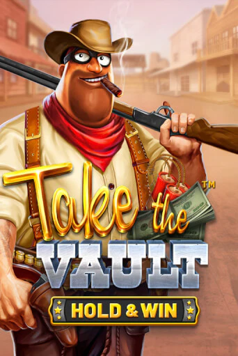 Take the Vault - Hold & Win демо играть онлайн | MaxBet Казино без регистрации
